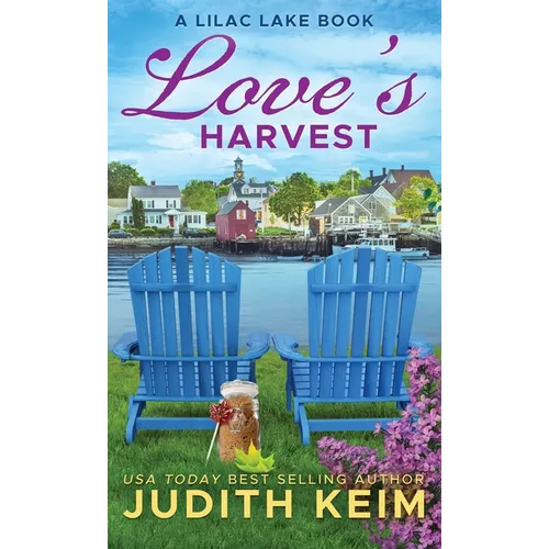 Love's Harvest: A Lilac Lake Book - Hardcover