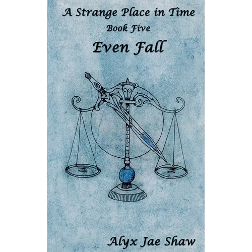 A Strange Place in Time, Book Five: Even Fall - Paperback
