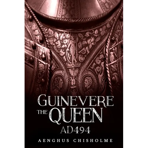 Guinevere the Queen AD494 - Paperback