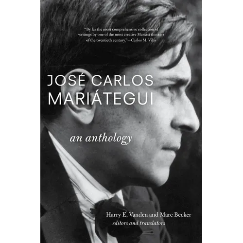 José Carlos Mariátegui: An Anthology - Hardcover