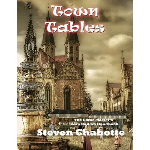 Town Tables: The Game Master's Town Builder Handbook