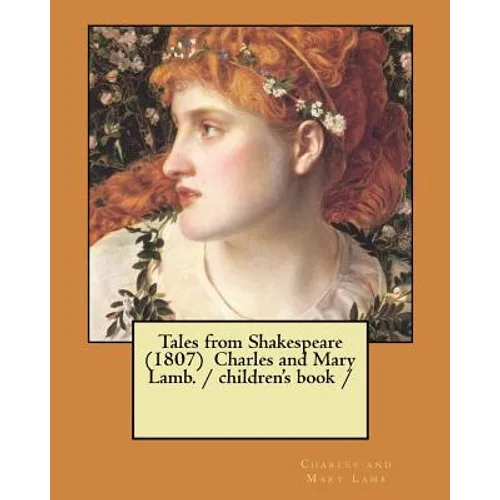 Tales from Shakespeare (1807) Charles and Mary Lamb. / children's book / - Paperback