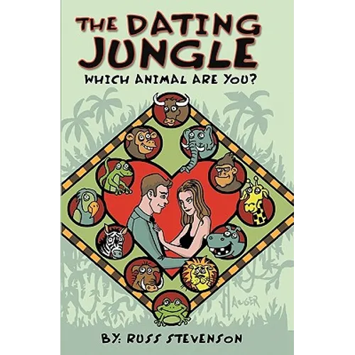 The Dating Jungle: Which Animal Are You? - Paperback