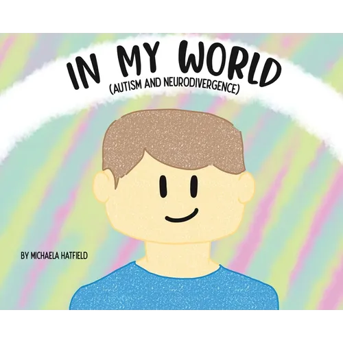 In My World (Autism and Neurodivergence) - Hardcover