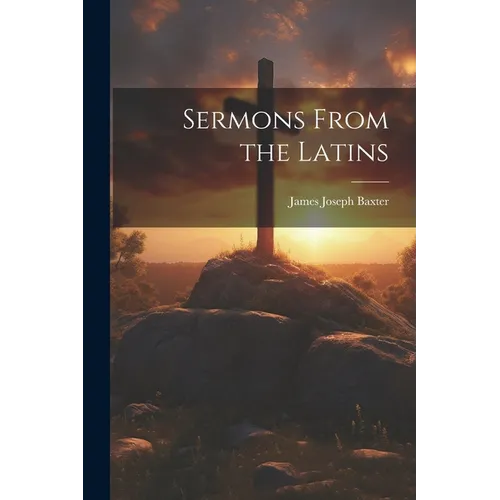 Sermons From the Latins - Paperback