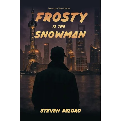 Frosty Is the Snowman: Based on True Events - Paperback