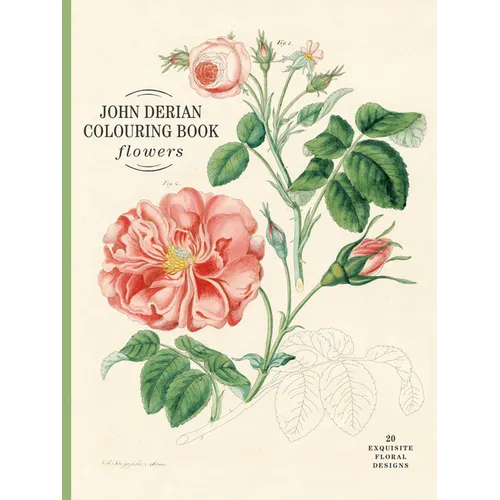 John Derian Colouring Book: Flowers
