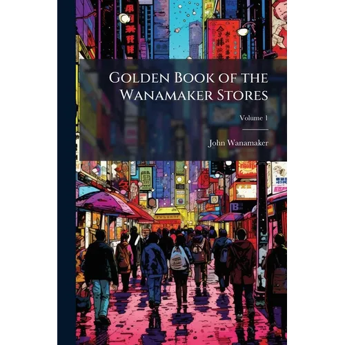 Golden Book of the Wanamaker Stores