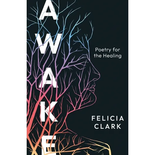 Awake: Poetry for the Healing - Paperback