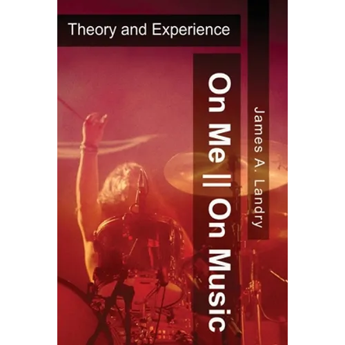 On Me--On Music: Theory and Experience - Paperback