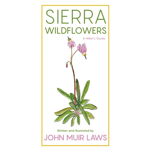 Sierra Wildflowers: A Hiker's Guide - Paperback