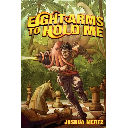 Eight Arms to Hold Me: An Oliver the Octopus Adventure - Paperback