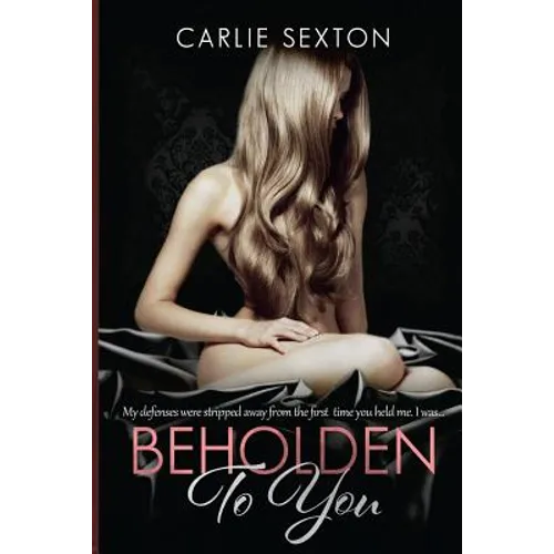 Beholden to You - Paperback