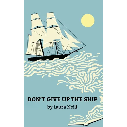 Don't Give Up the Ship - Paperback