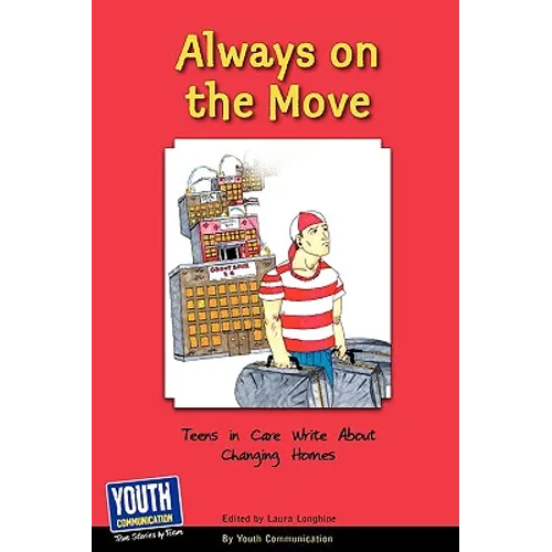 Always on the Move: Teens in Care Write about Changing Homes - Paperback