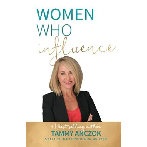 Women Who Influence- Tammy Anczok - Paperback