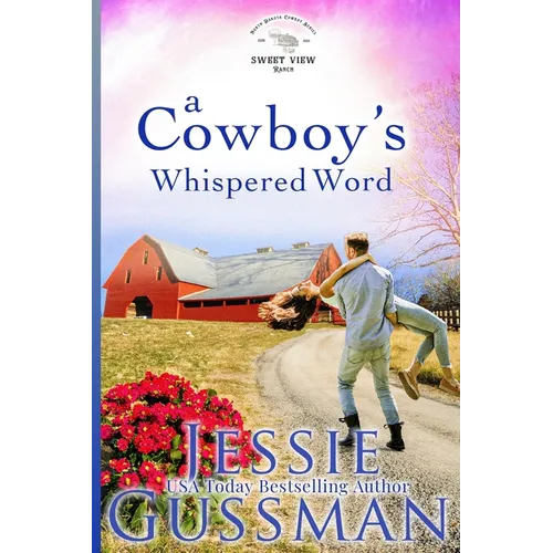A Cowboy's Whispered Word: Sweet View Ranch Western Christian Cowboy Romance book 9 - Paperback