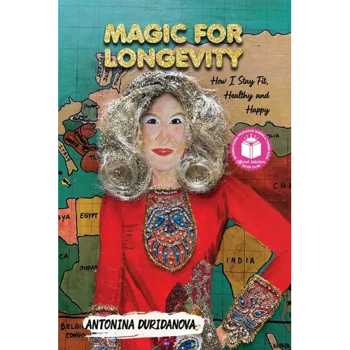 Magic for Longevity: How I Stay Fit, Healthy and Happy - Paperback