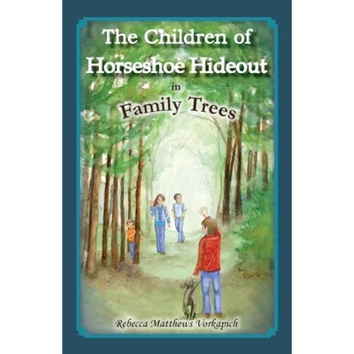 The Children of Horseshoe Hideout in Family Trees - Paperback