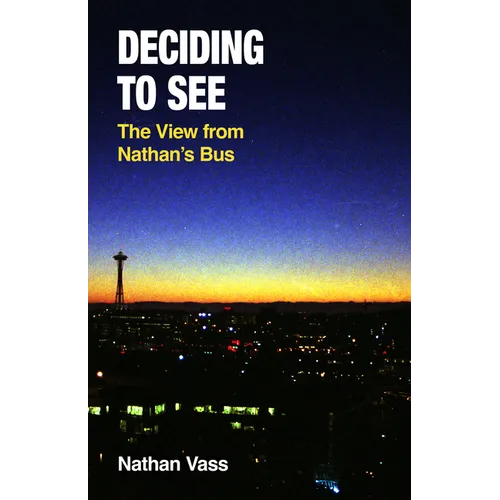 Deciding to See: The View from Nathan's Bus