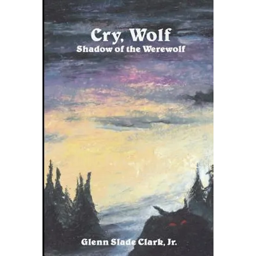 Cry, Wolf: Shadow of the Werewolf - Paperback