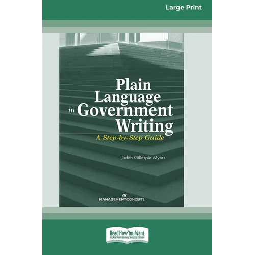 Plain Language in Government Writing: A Step-by-Step Guide [Standard Large Print] - Paperback
