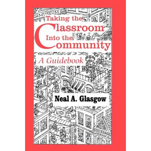 Taking the Classroom Into the Community: A Guidebook - Paperback