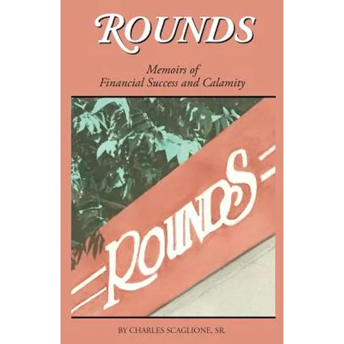 Rounds- Memoirs of Financial Success and Calamity - Paperback