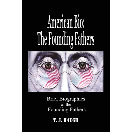 American Bio: The Founding Fathers - Paperback