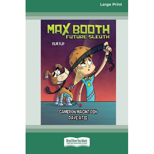 Max Booth Future Sleuth: Film Flip [Large Print 16pt] - Paperback