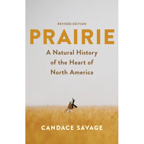 Prairie: A Natural History of the Heart of North America: Revised Edition - Paperback