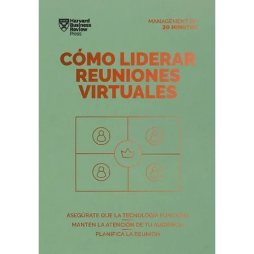 Cómo Liderar Reuniones Virtuales. Serie Management En 20 Minutos (Leading Virtual Meetings Spanish Edition) - Paperback