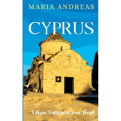 Cyprus I Have Embraced Your Heart - Paperback
