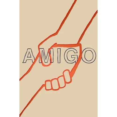 Amigo: Small Stories and Tall Tales of Hope - Paperback