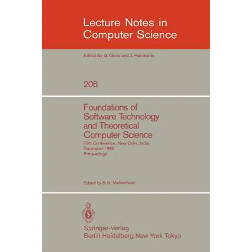 Foundations of Software Technology and Theoretical Computer Science: Fifth Conference, New Delhi, India, December 16-18, 1985. Proceedings - Paperback