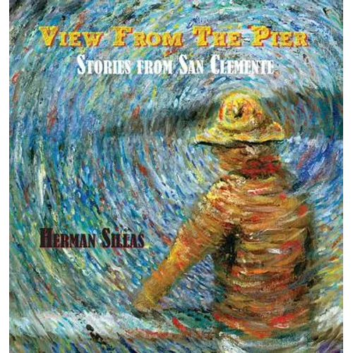 View From The Pier, Stories From San Clemente - Paperback