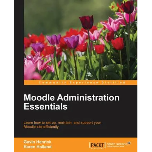 Moodle Administration Essentials - Paperback
