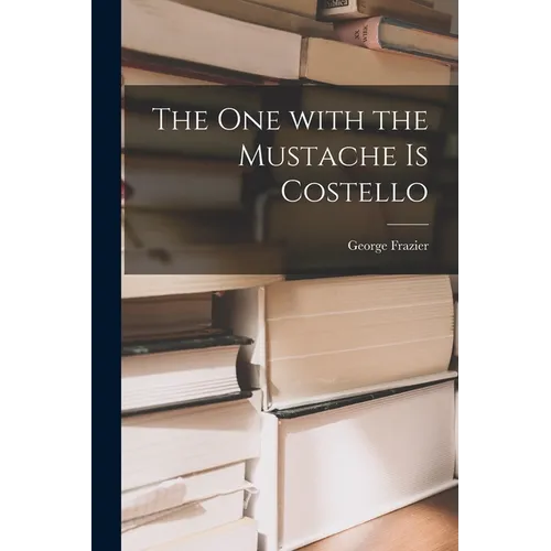 The One With the Mustache is Costello - Paperback
