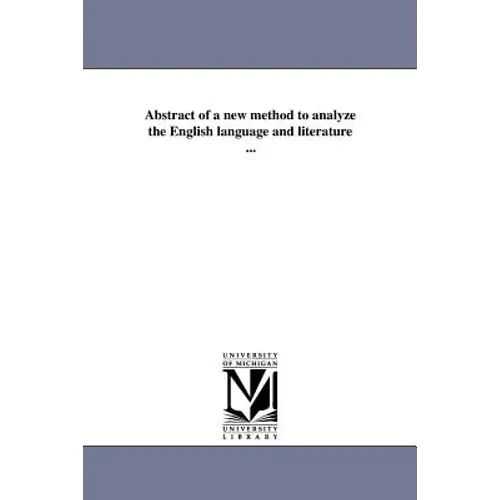 Abstract of a new method to analyze the English language and literature ... - Paperback