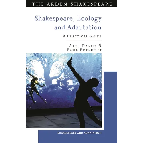 Shakespeare, Ecology and Adaptation: A Practical Guide - Hardcover
