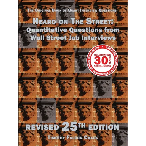 Heard on The Street: Quantitative Questions from Wall Street Job Interviews - Paperback