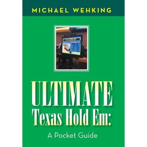Ultimate Texas Hold Em: a Pocket Guide - Hardcover