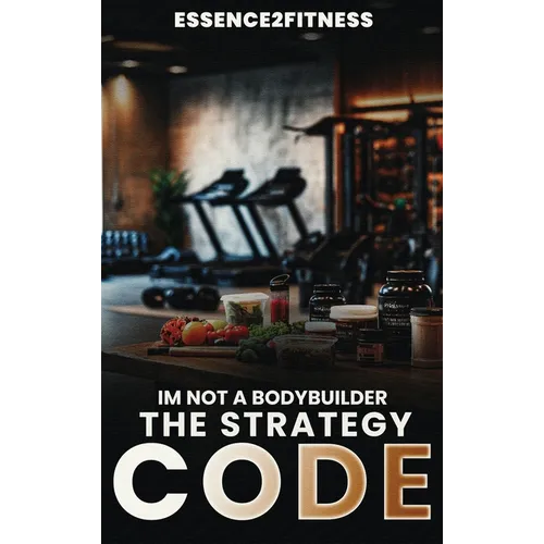 I'm Not a Bodybuilder: The Strategy Code