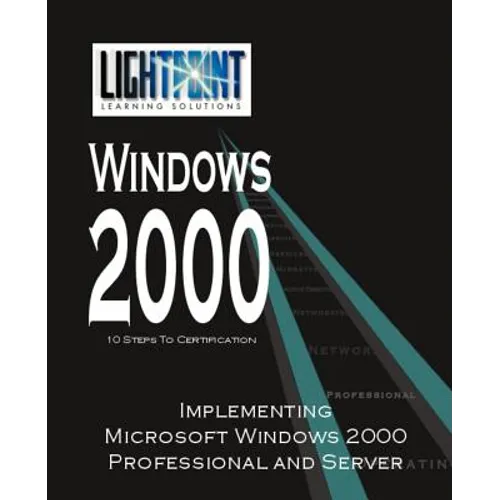 Implementing Microsoft Windows 2000 Professional and Server - Paperback