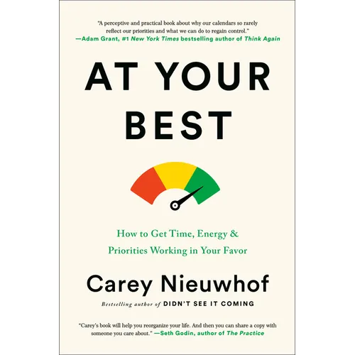 At Your Best: How to Get Time, Energy, and Priorities Working in Your Favor - Hardcover