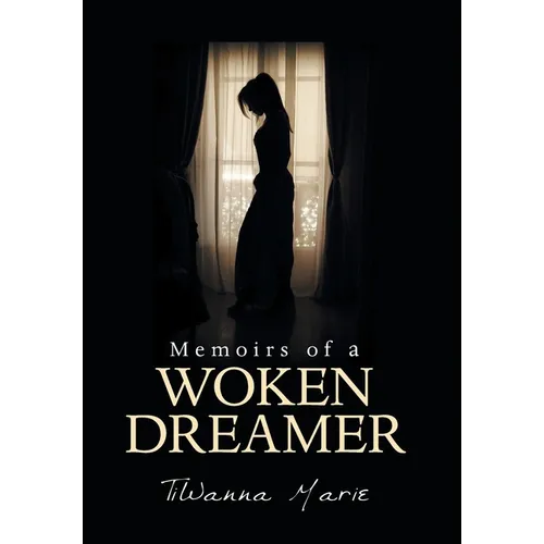 Memoirs of a Woken Dreamer
