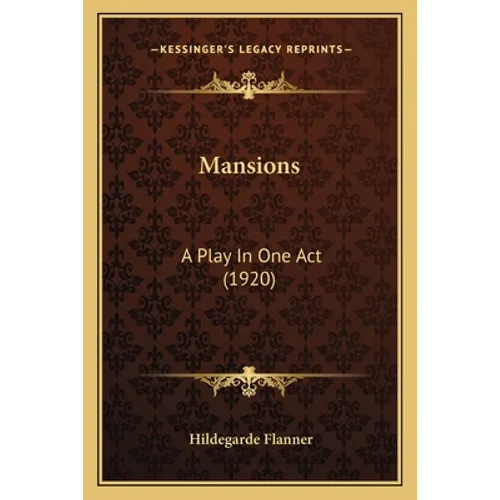 Mansions: A Play In One Act (1920) - Paperback