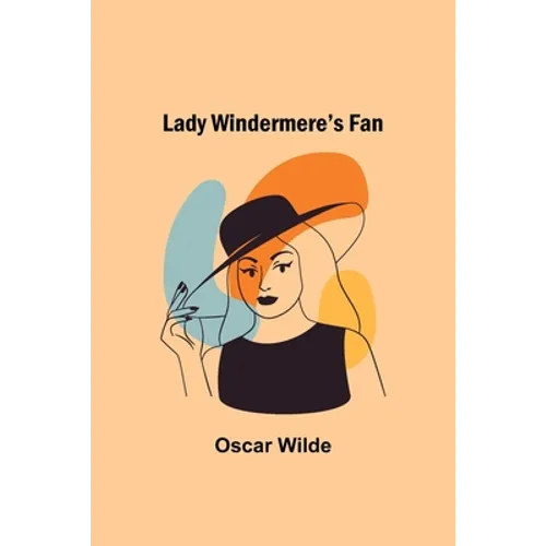 Lady Windermere's Fan - Paperback