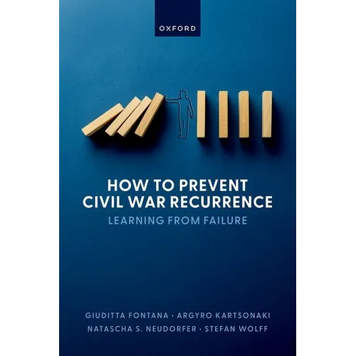 How to Prevent Civil War Recurrence: Learning from Failure - Hardcover