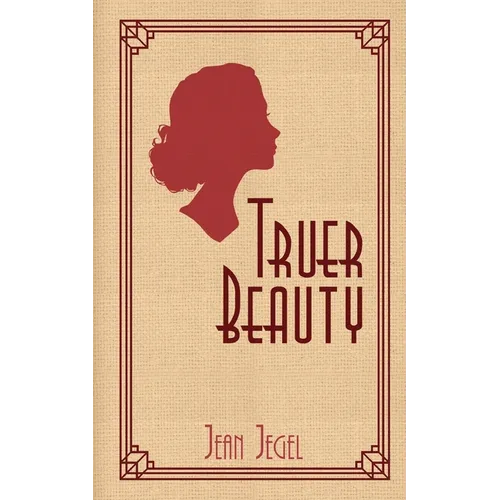 Truer Beauty - Paperback